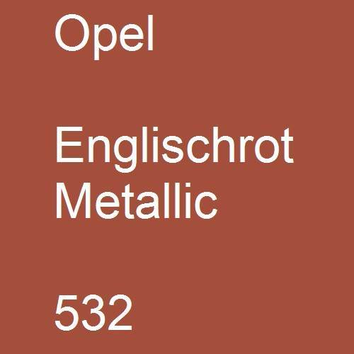 Opel, Englischrot Metallic, 532.